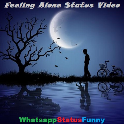 Feeling Alone Whatsapp Status Video