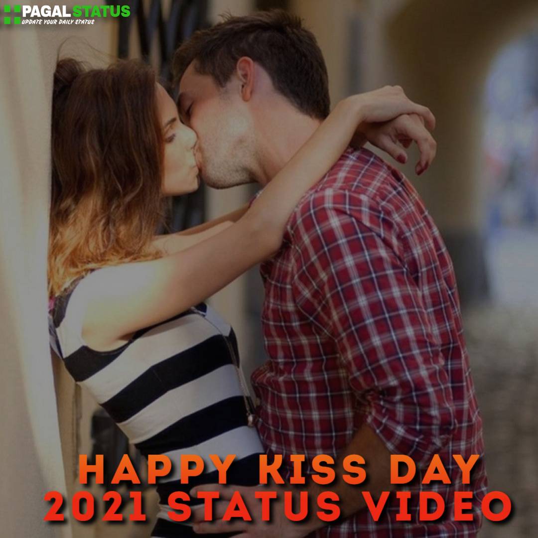 Happy Kiss Day 2021 Status Video