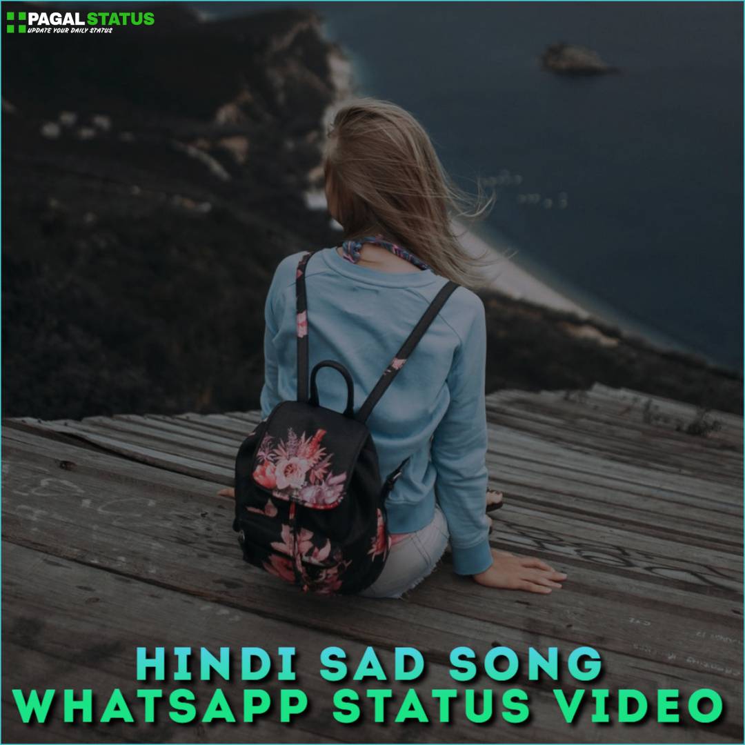 Hindi Sad Song Whatsapp Status Video