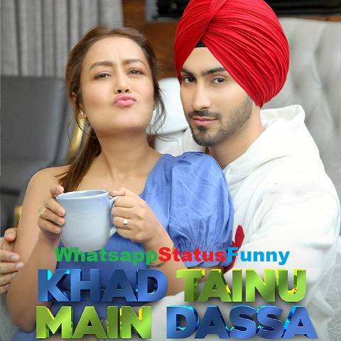 Khad Tainu Main Dassa Song Neha Kakkar Status Video