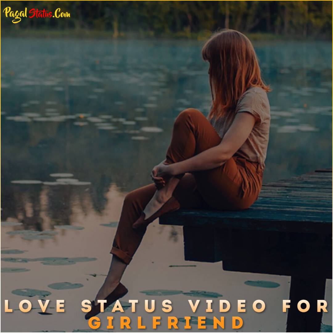 Love Status Video for Girlfriend