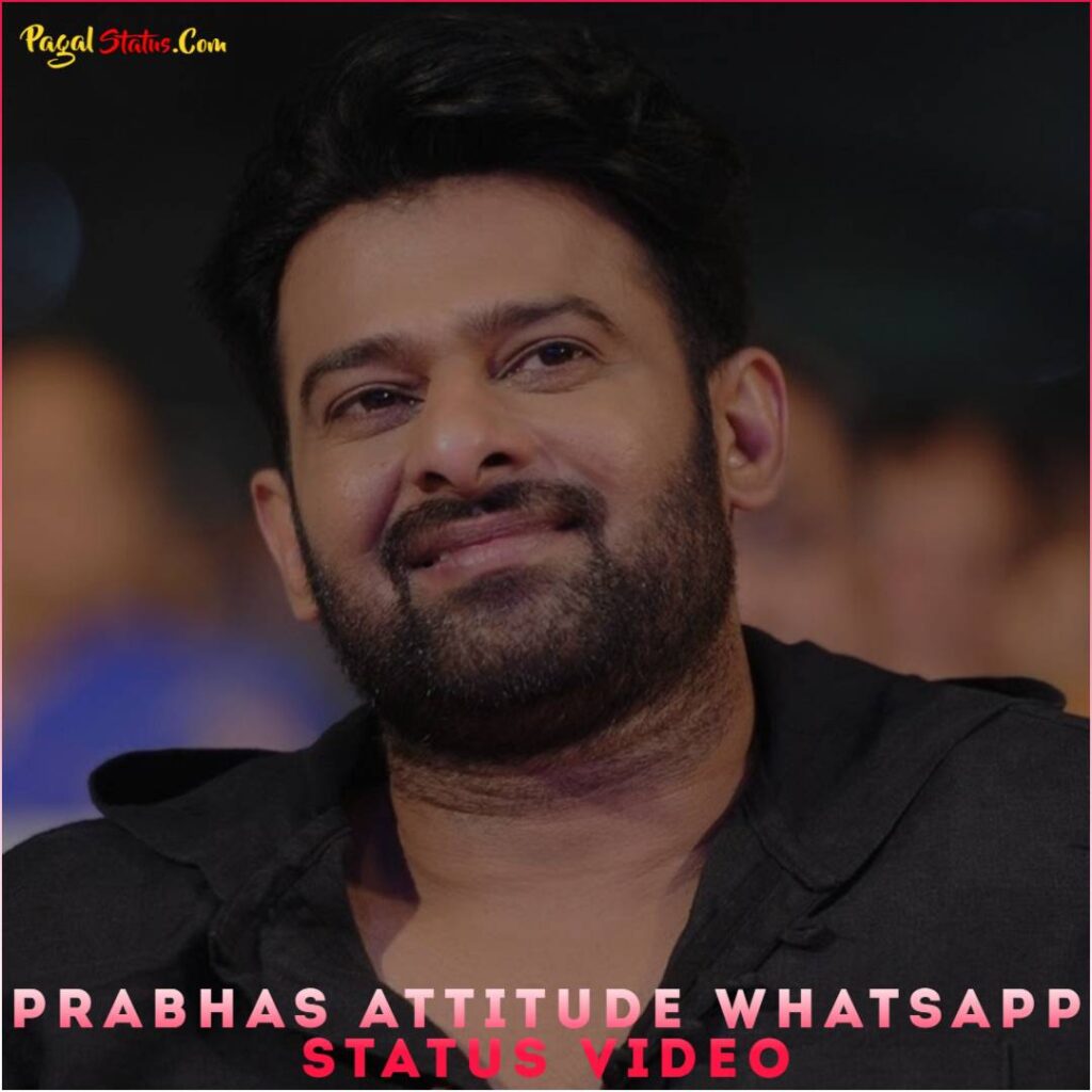 Prabhas Attitude Whatsapp Status Video