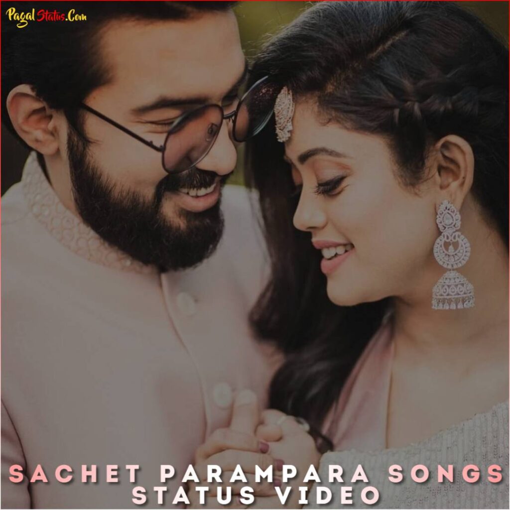 Sachet Parampara Songs Status Video