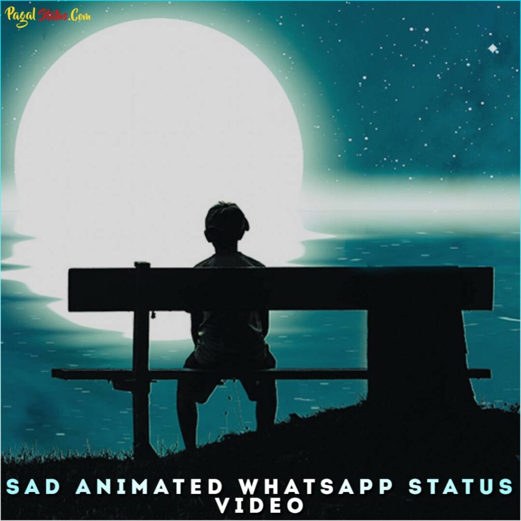 Sad Animated Whatsapp Status Video