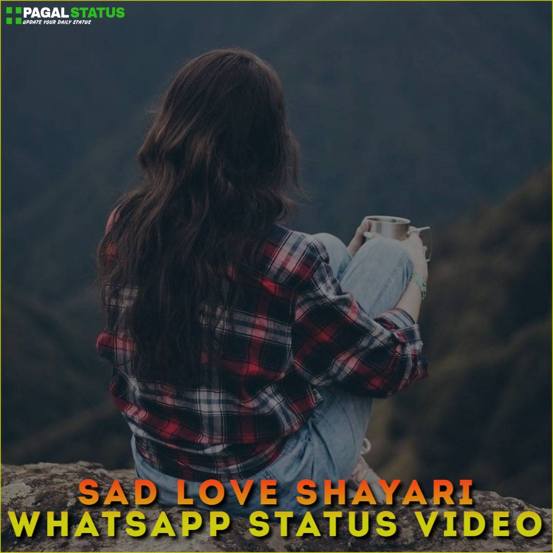 Sad Love Shayari Whatsapp Status Video