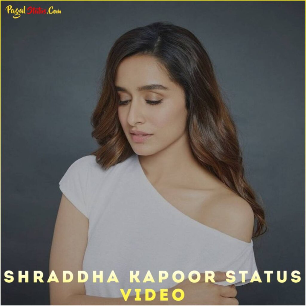 Shraddha Kapoor Status Video