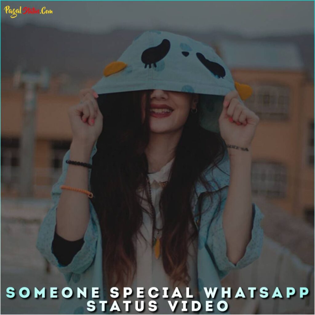 Someone Special Whatsapp Status Video