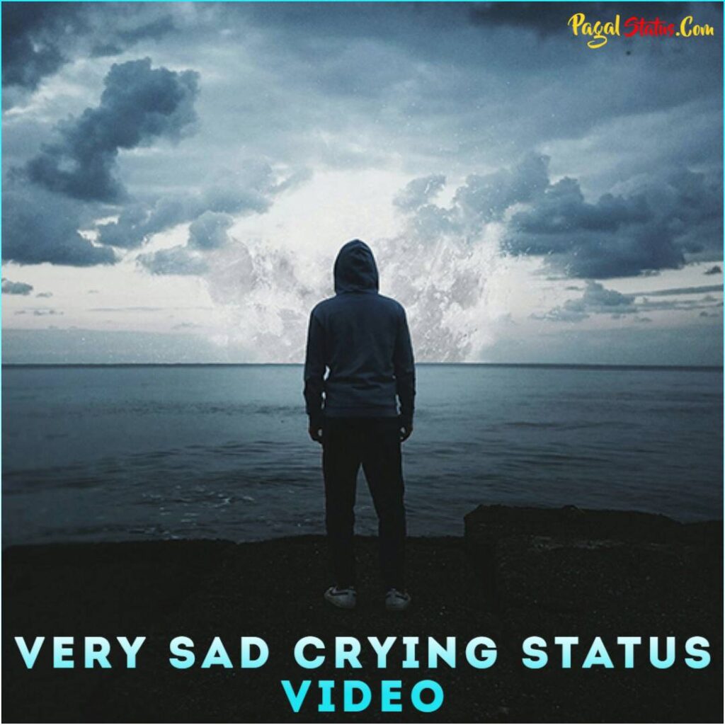 Very Sad Crying Status Video