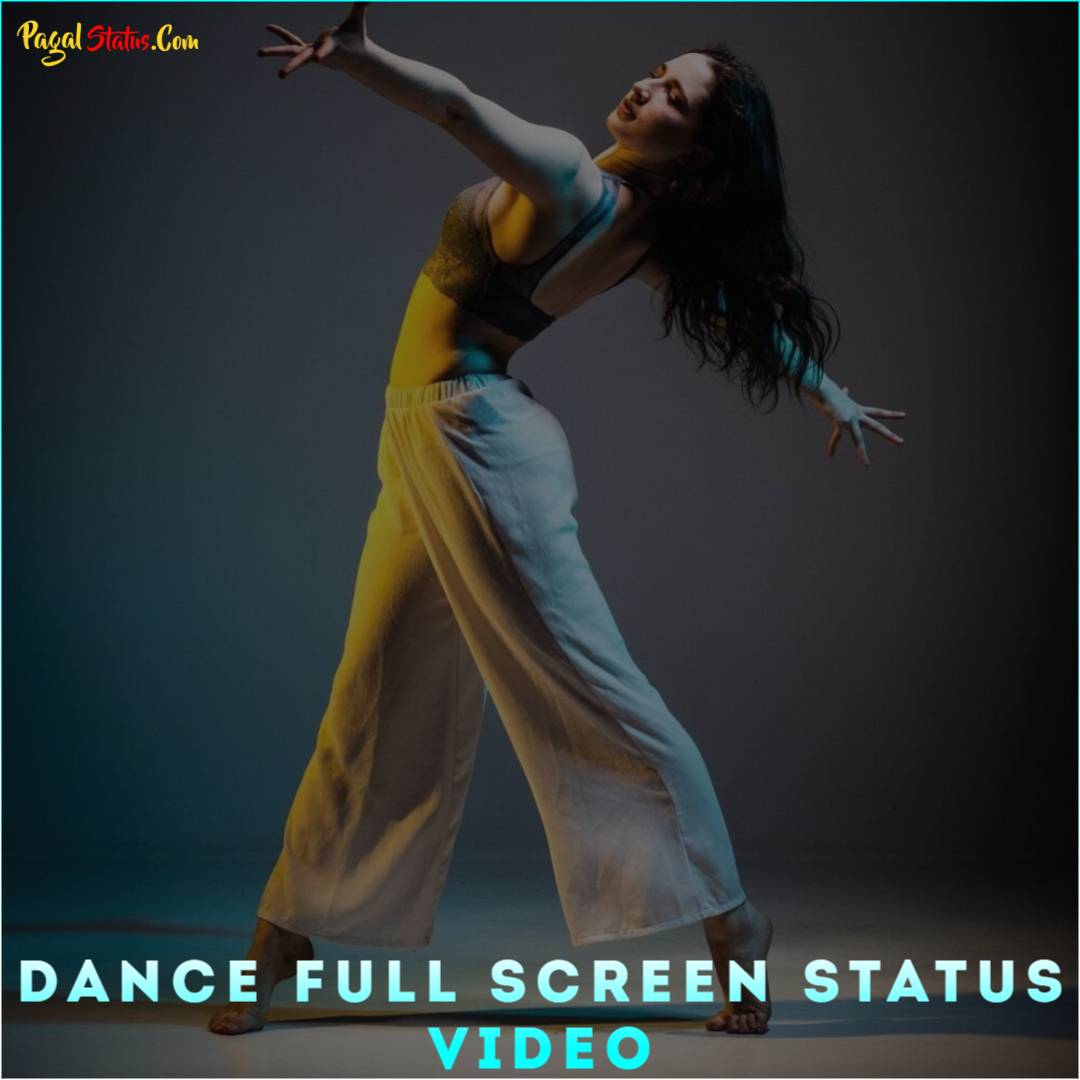 Dance Full Screen Status Video