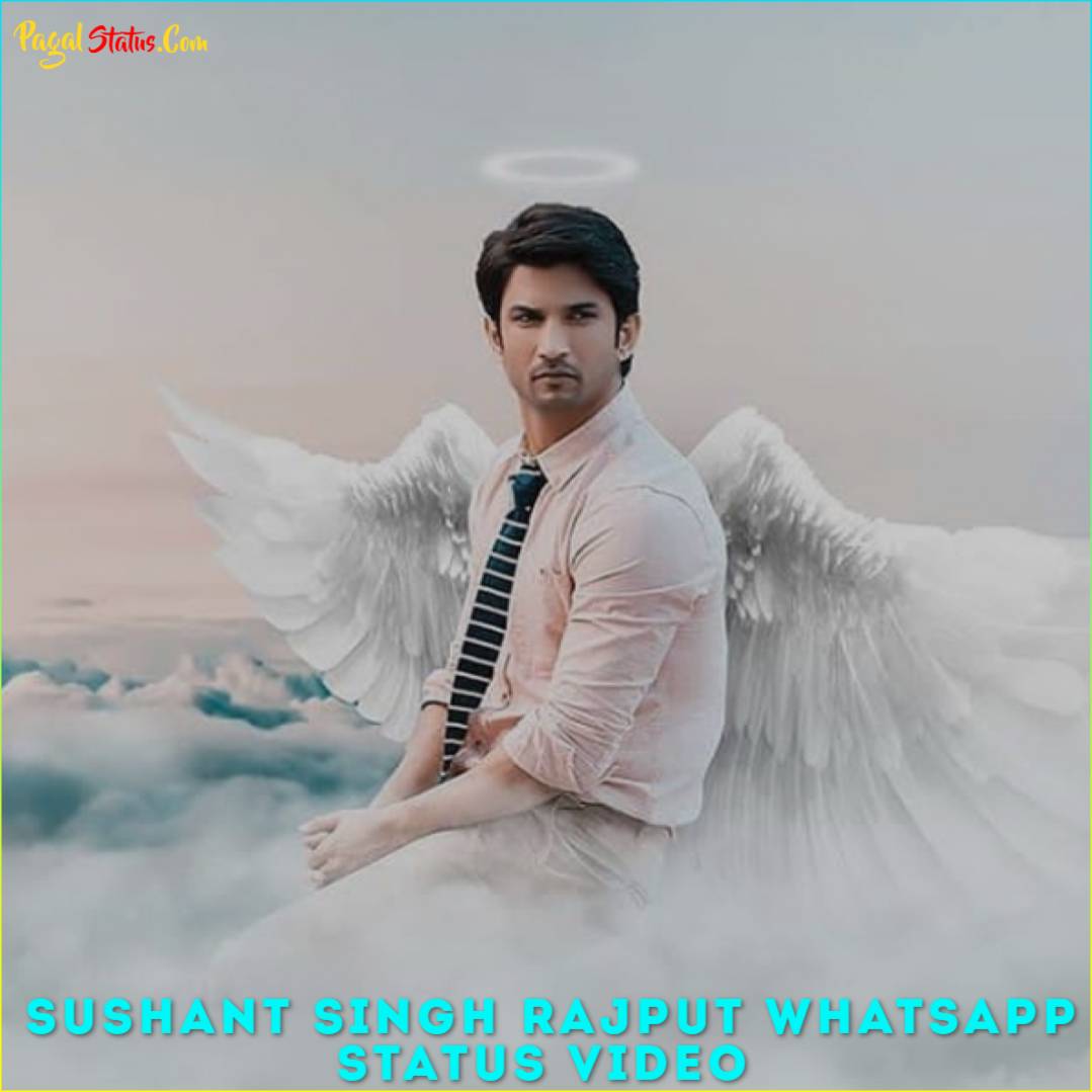 Sushant Singh Rajput Whatsapp Status Video