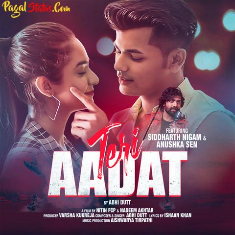 Teri Aadat Song Anushka Sen Siddharth Nigam Status Video