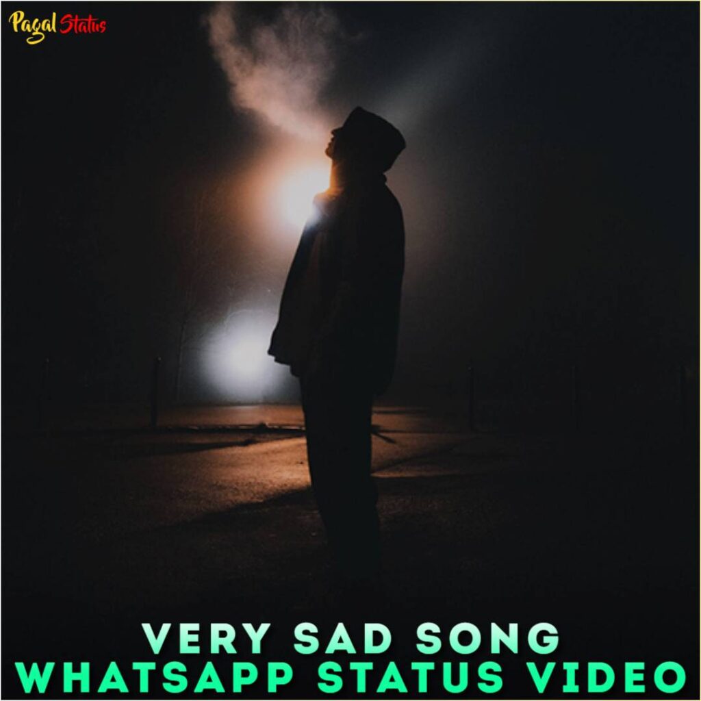 Very Sad Song Whatsapp Status Video