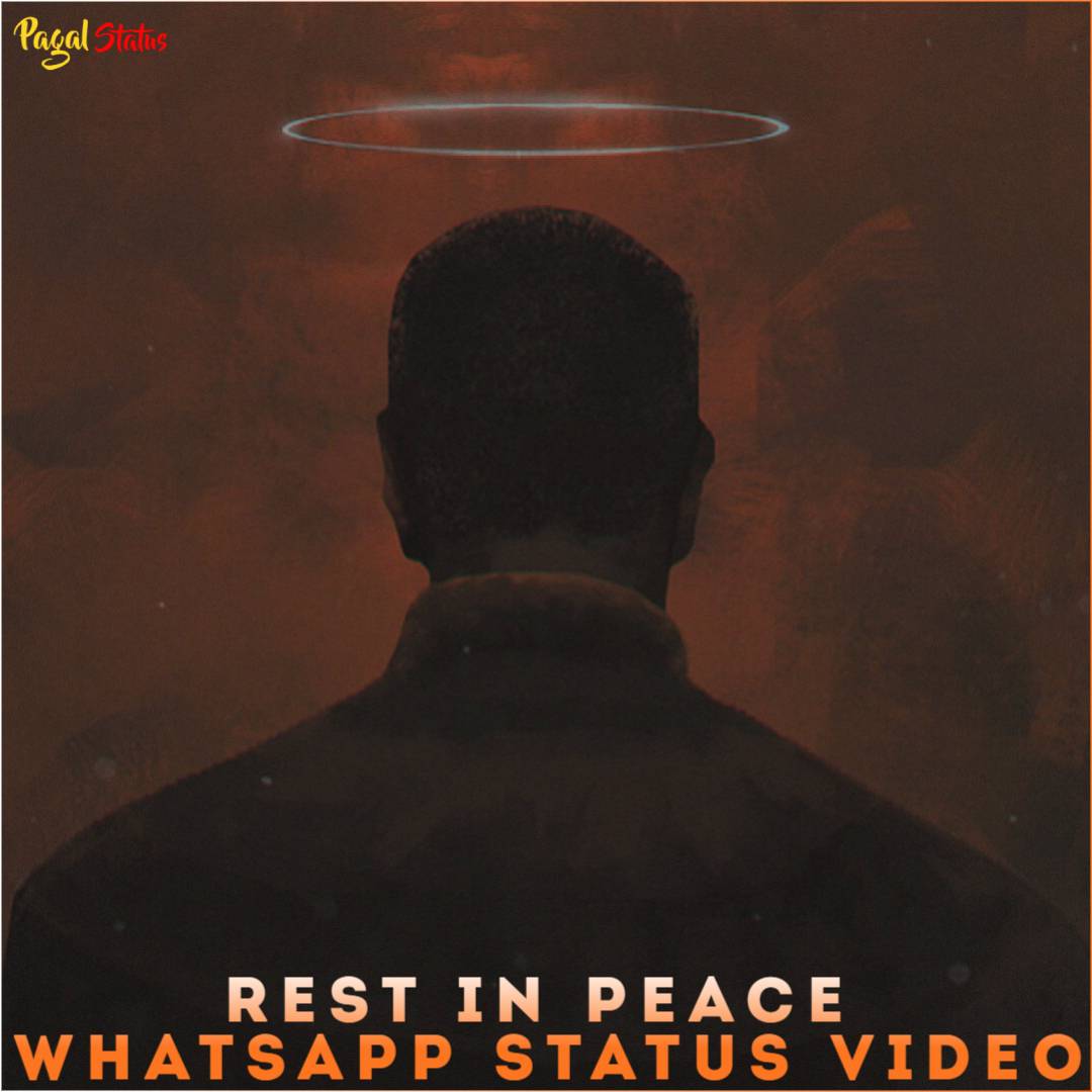 Rest In Peace Whatsapp Status Video