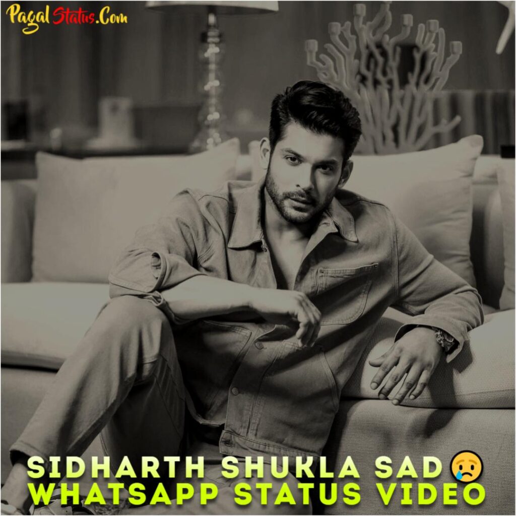 Sidharth Shukla Sad Whatsapp Status Video