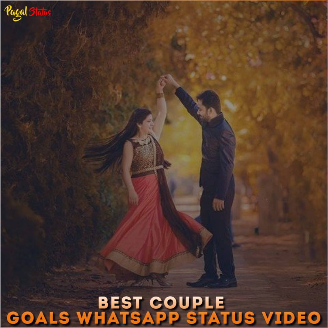 Best Couple Goals Whatsapp Status Video