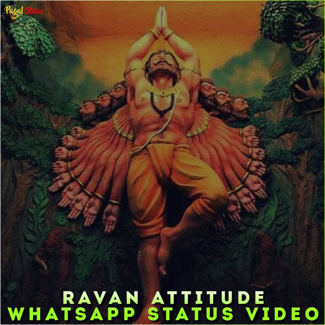Ravan Attitude Whatsapp Status Video