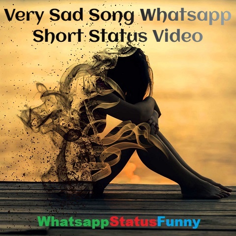 Very Sad Song Whatsapp Short Status Video