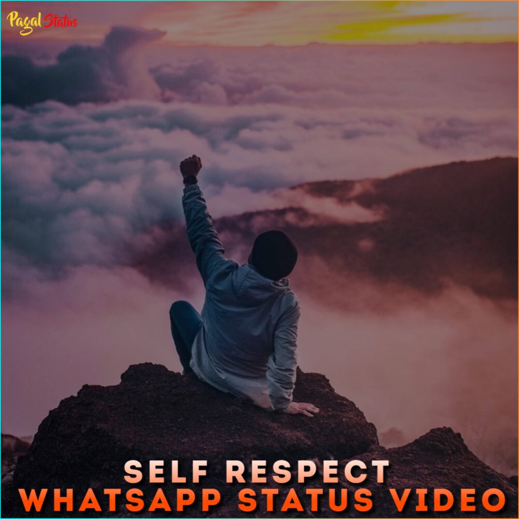 Self Respect Whatsapp Status Video