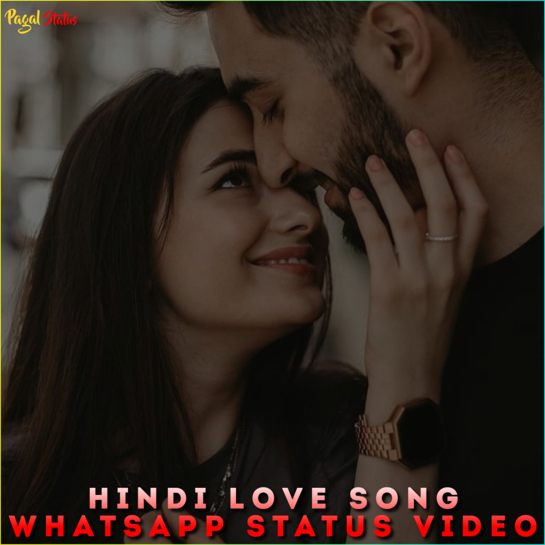 Hindi Love Song Whatsapp Status Video