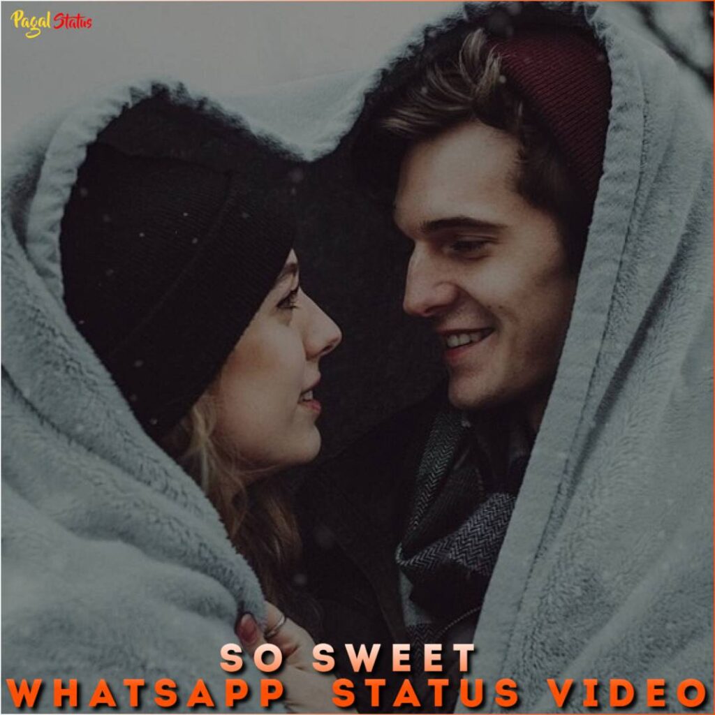 So Sweet Whatsapp  Status Video