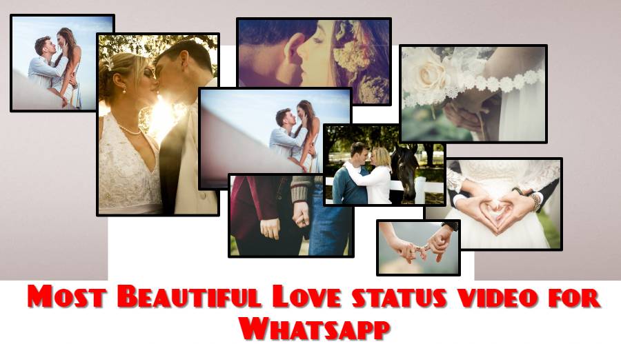 Most Beautiful Love status video for Whatsapp