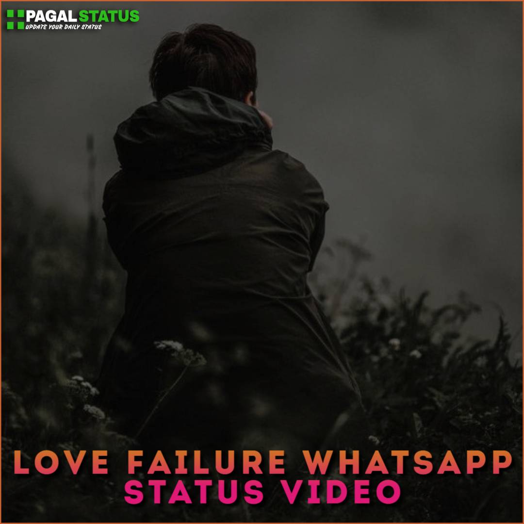 Love Failure Whatsapp Status Video