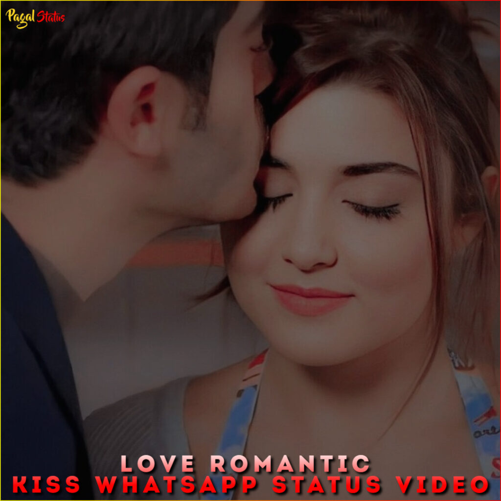 Love Romantic Kiss Whatsapp Status Video