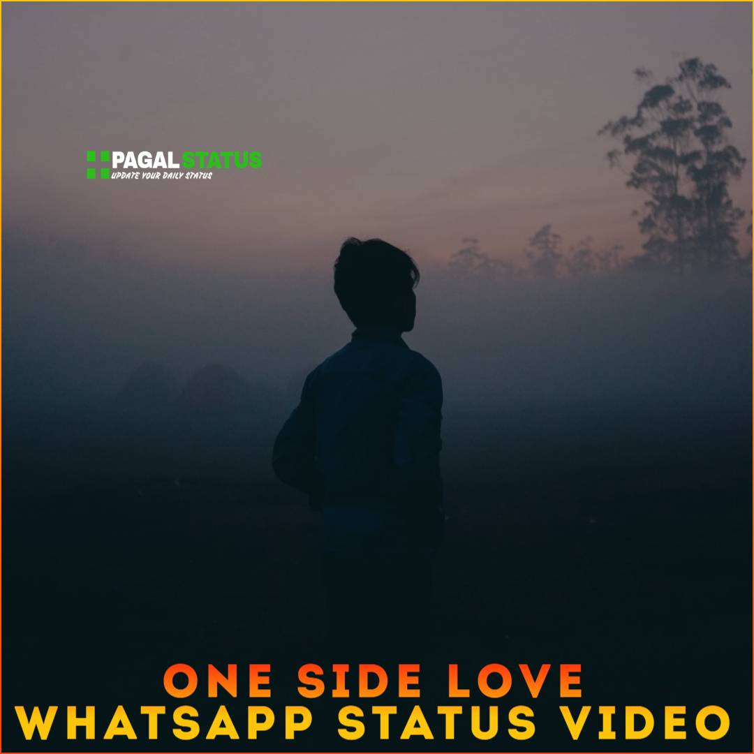 One Side Love Whatsapp Status Video