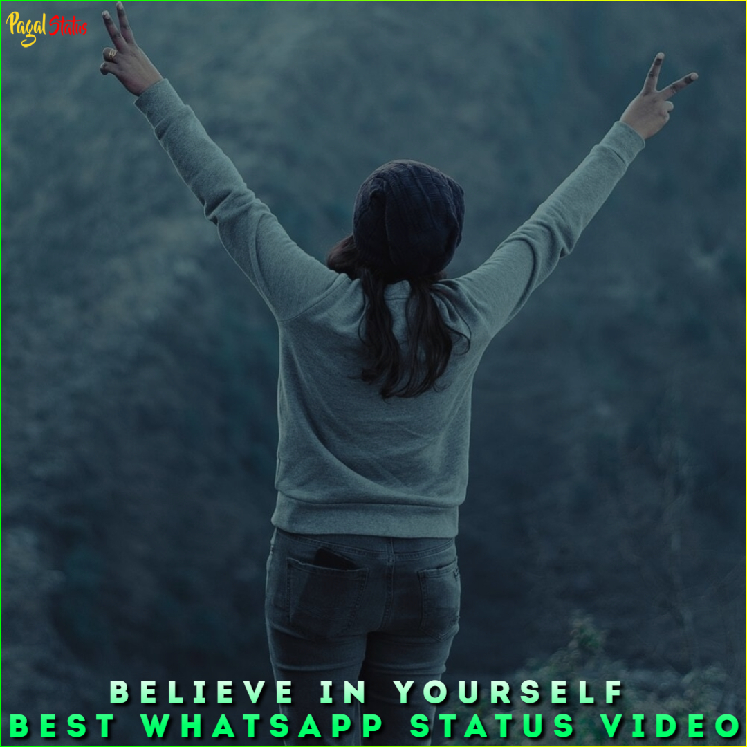 Believe in Yourself Best Whatsapp Status Video