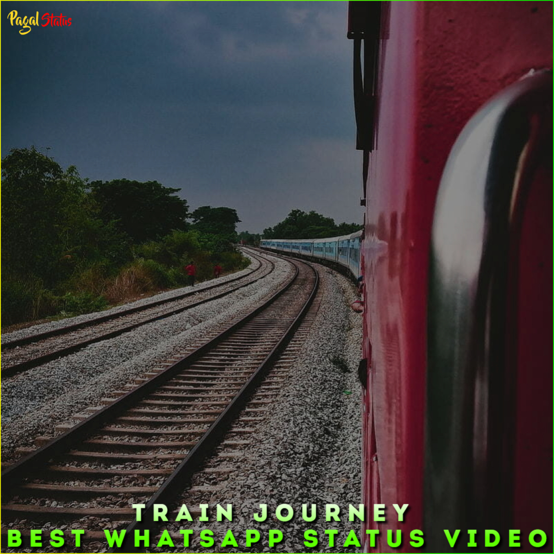 train journey whatsapp status