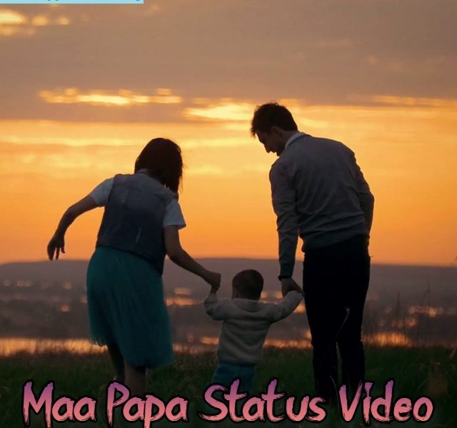 Maa Papa Whatsapp Status Video Download