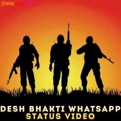 Desh Bhakti Whatsapp Status Video Downlaod