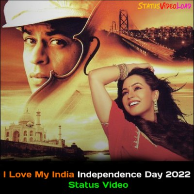 I Love My India Independence Day 2022 Status Video Downlaod