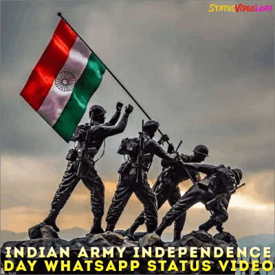 Indian Army Independence Day Whatsapp Status Video Downlaod