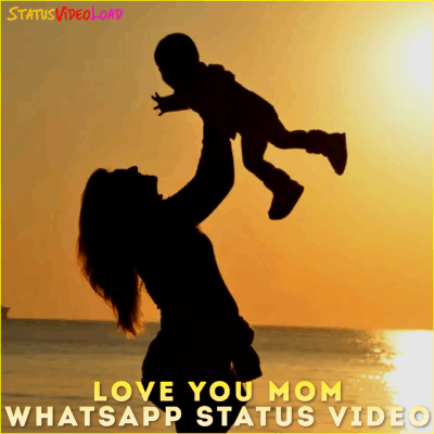 Love You Mom Whatsapp Status Video Downlaod