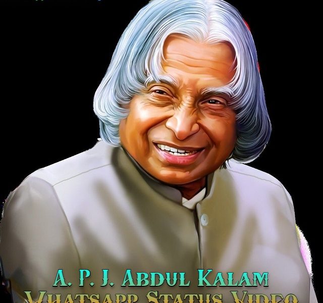 A. P. J. Abdul Kalam Whatsapp Status Video