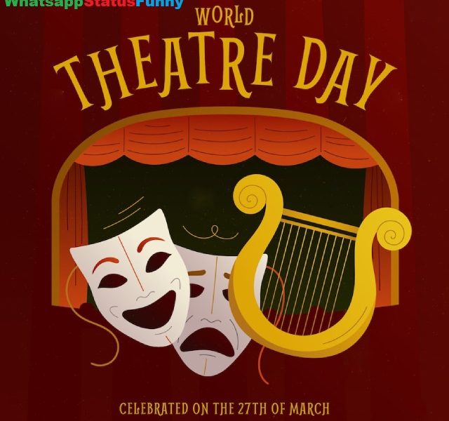 World Theatre Day 27 March Status Video